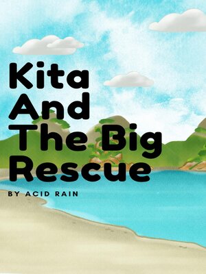 cover image of Kita and the Big Rescue